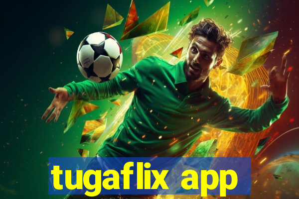 tugaflix app